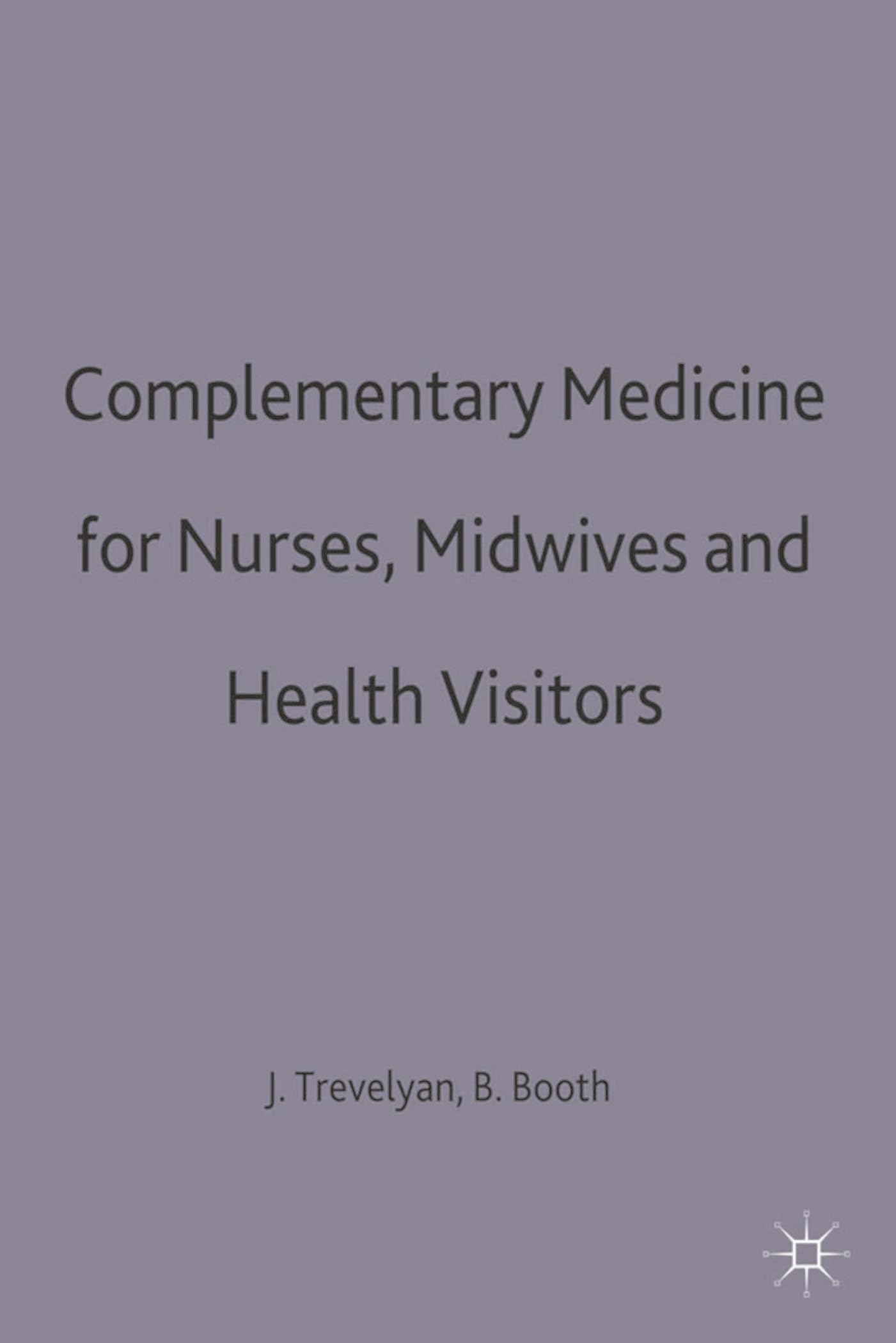 Product Image: Complementary Medicine for Nurses, Midwives and Health Visitors