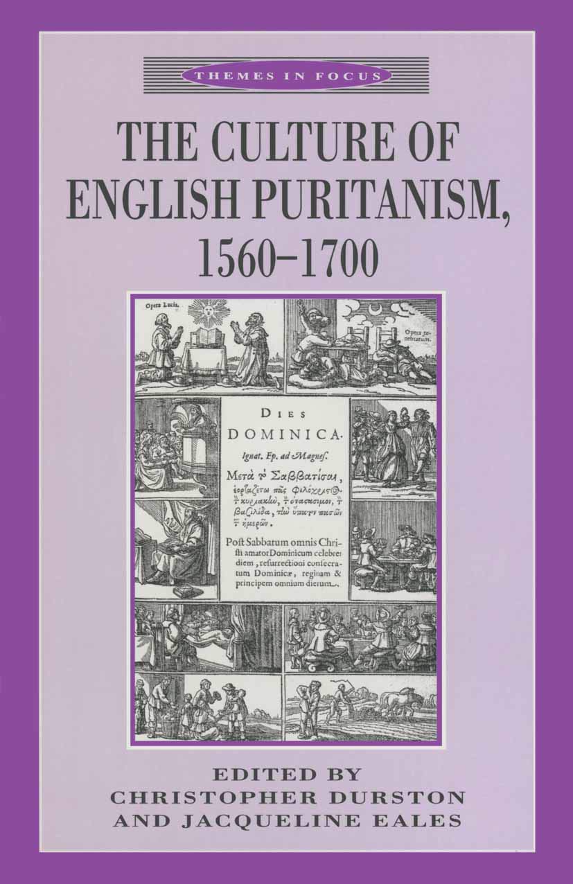 The Culture of English Puritanism 1560-1700 Politics & History
