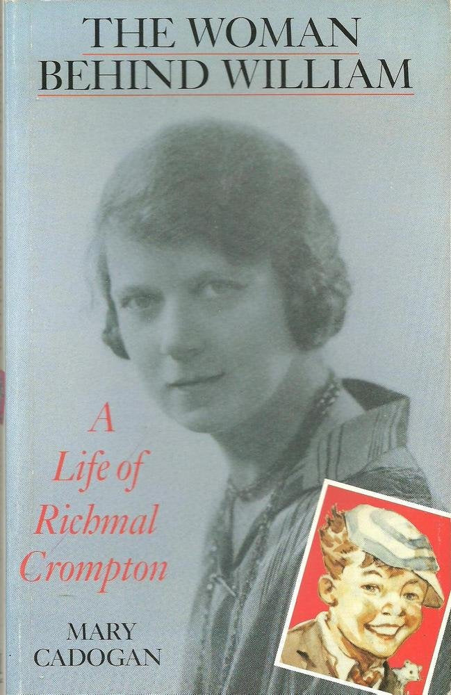 The Woman Behind William: Life of Richmal Crompton Contemporary literature
