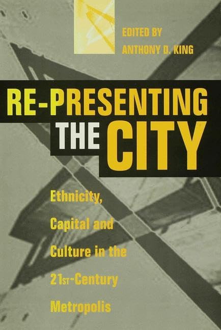 Re-Presenting the City: Ethnicity, Capital and Culture in the Twenty-First Century Metropolis Law