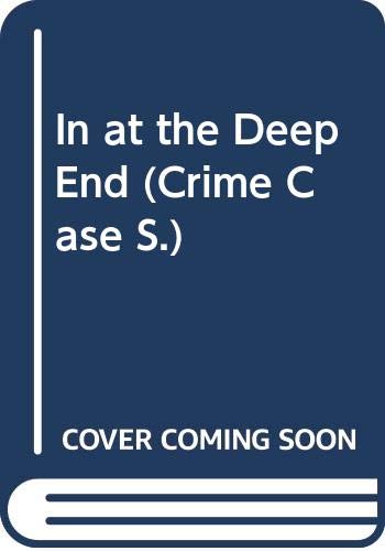 Product Image: In at the Deep End (Crime Case S.)