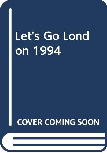 Let's Go 1994 City Guides: London: The Budget Guides (Let's Go London) Leisure, Home & Garden