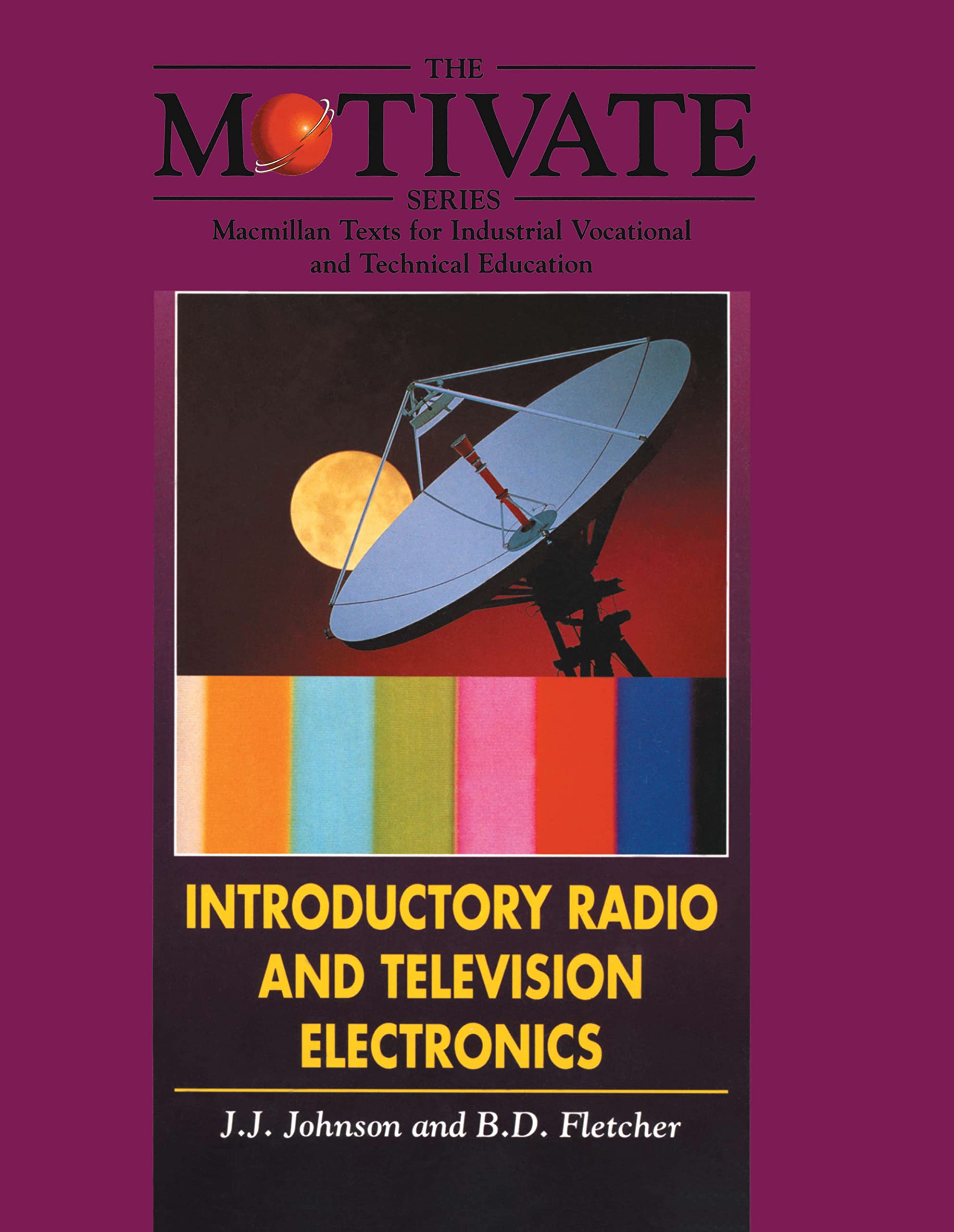 Introductory Radio and Television Electronics (Motivate Series) Business & Technology