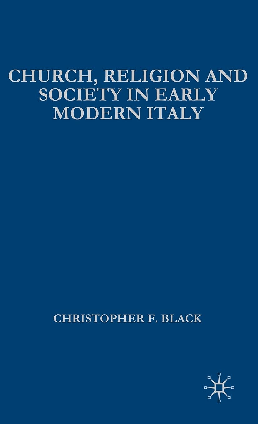 Church, Religion and Society in Early Modern Italy Philosophy