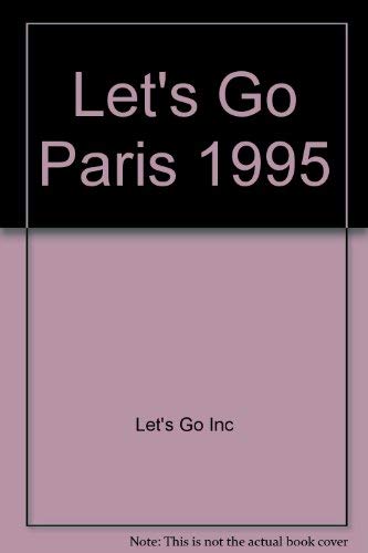 Let's Go City Guides 1995: Paris: The Budget Guides (Let's Go Paris) Leisure, Home & Garden