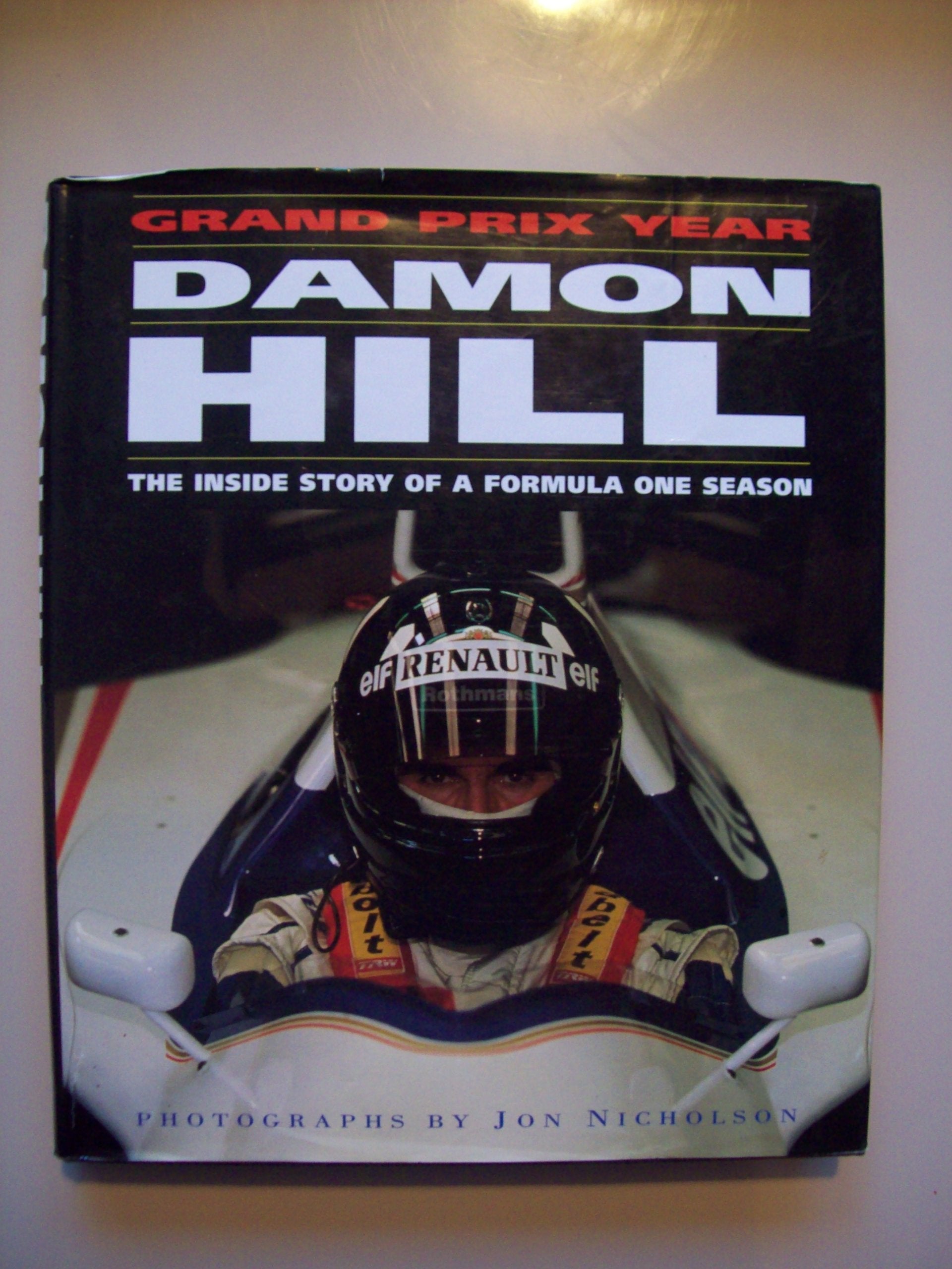 Damon Hill's Grand Prix Year: The Inside Story of a Formula One Season Memories