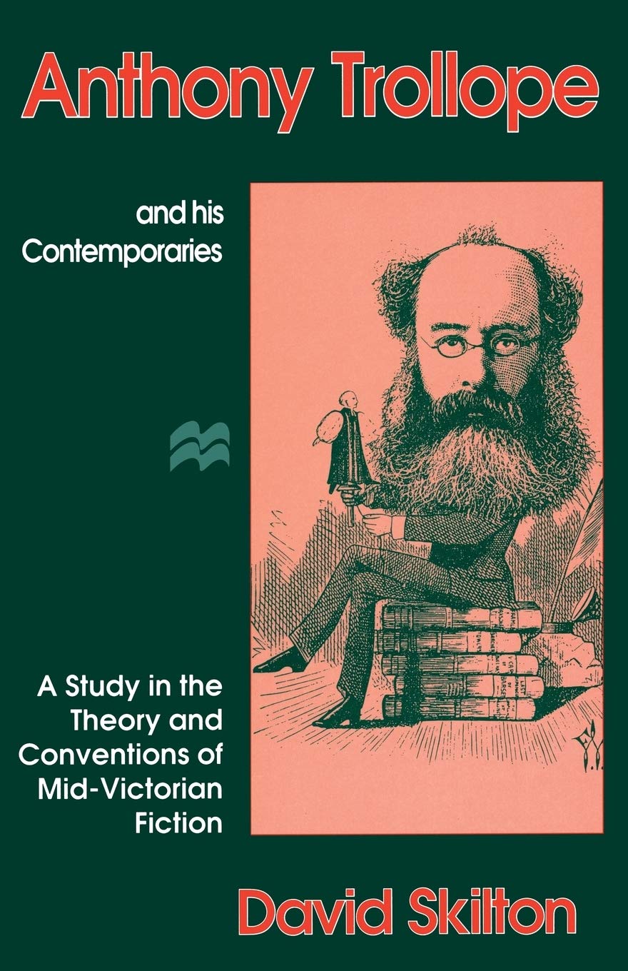 Anthony Trollope and his Contemporaries: A Study in the Theory and Conventions of Mid-Victorian Fiction Contemporary literature