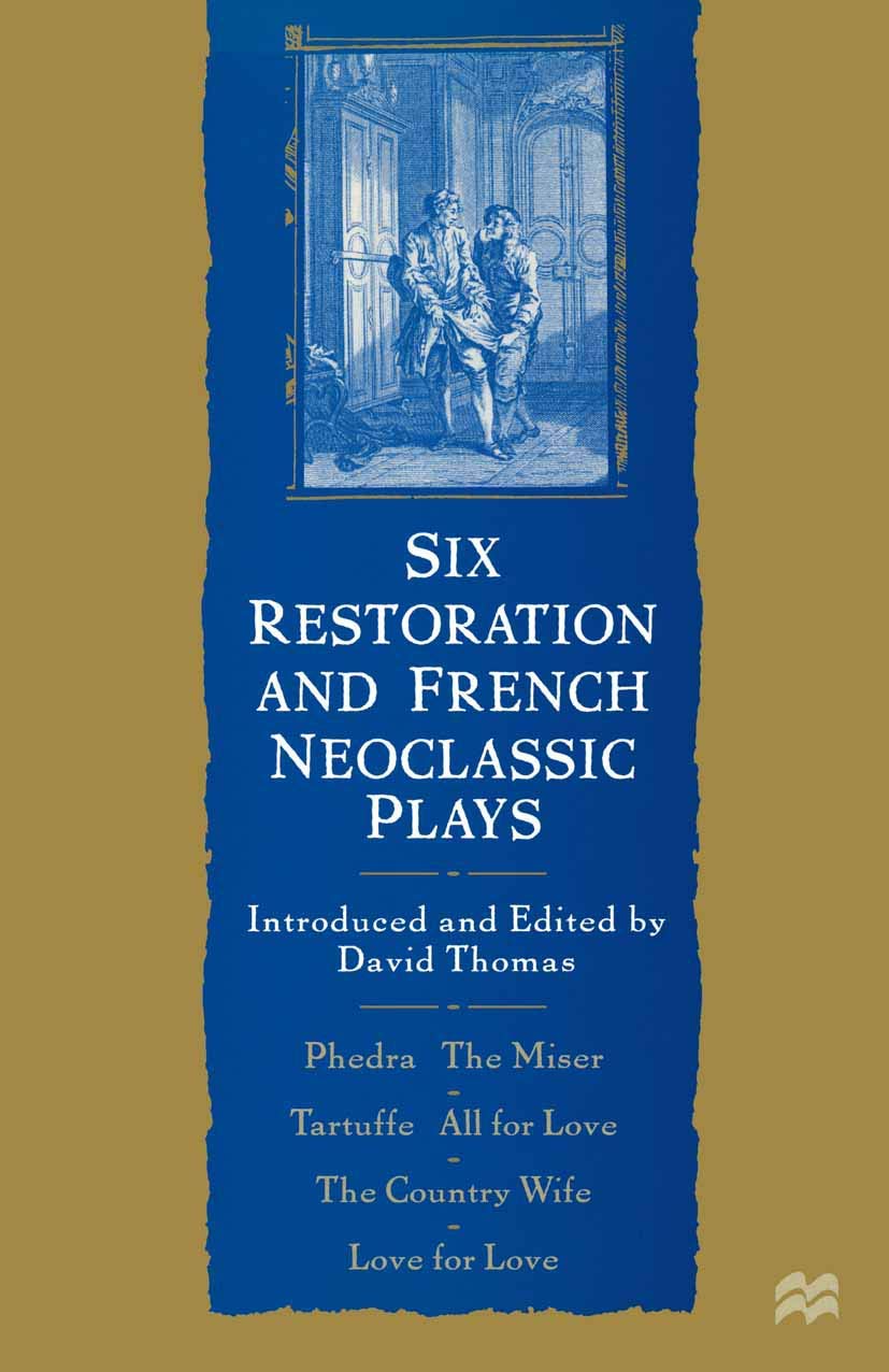 Six Restoration and French Neoclassic Plays Social Sciences