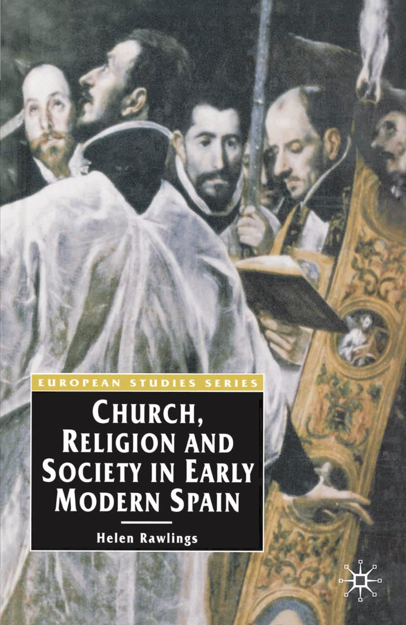 Church, Religion and Society in Early Modern Spain Politics & History
