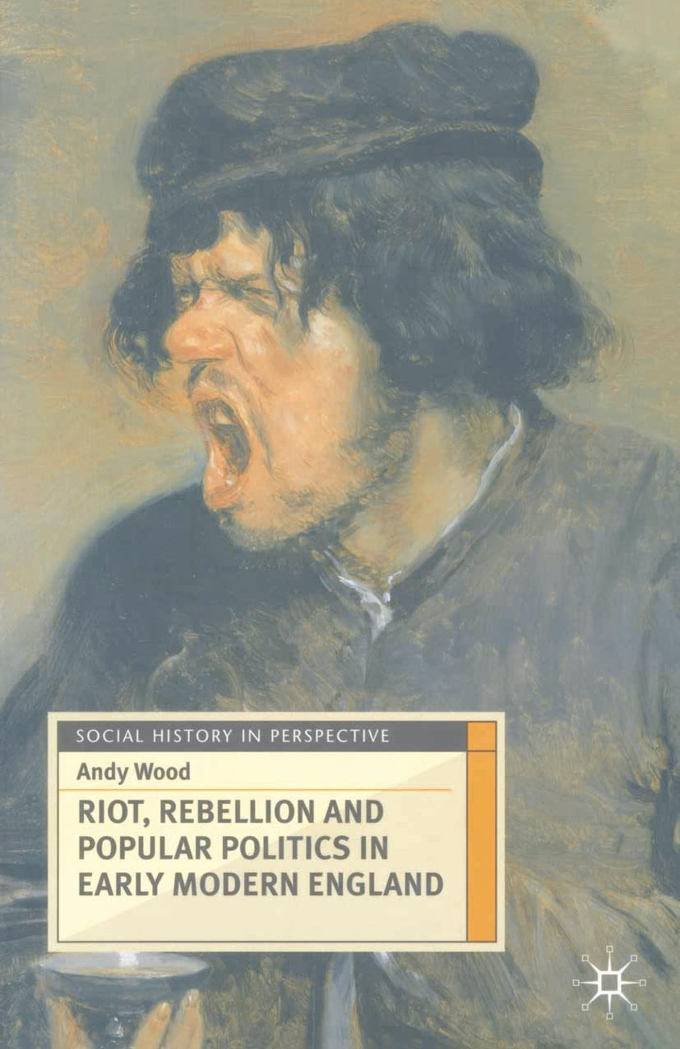 Riot, Rebellion and Popular Politics in Early Modern England General education