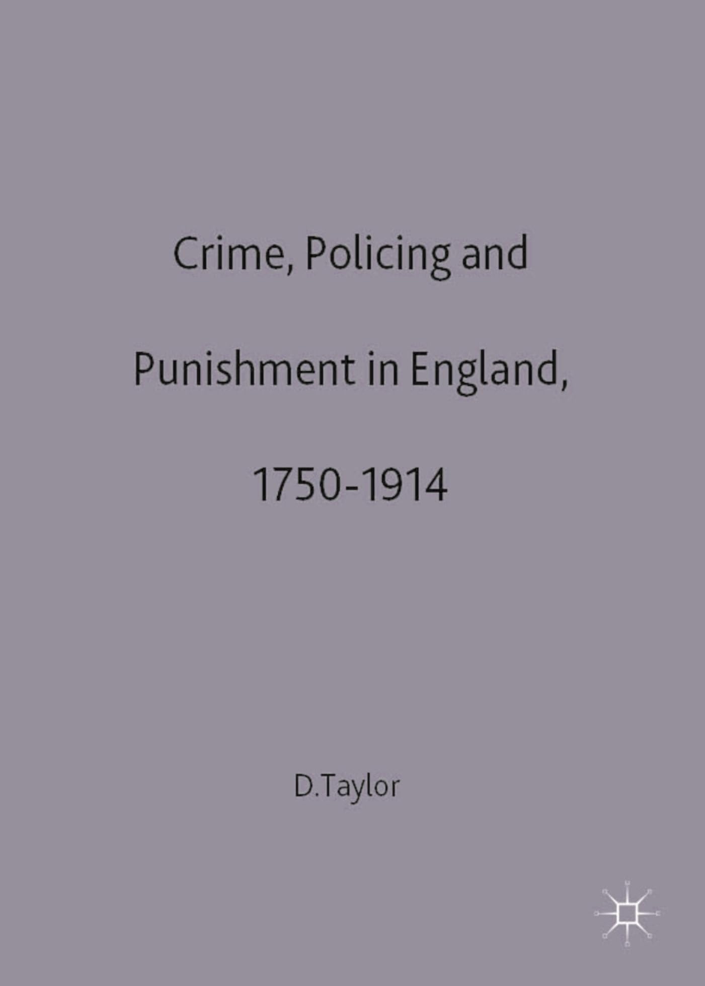 Crime, Policing and Punishment in England, 1750-1914 Law