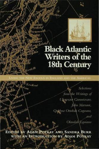 Black Atlantic Writers of the Eighteenth Century: Living the New Exodus in England and the Americas Books