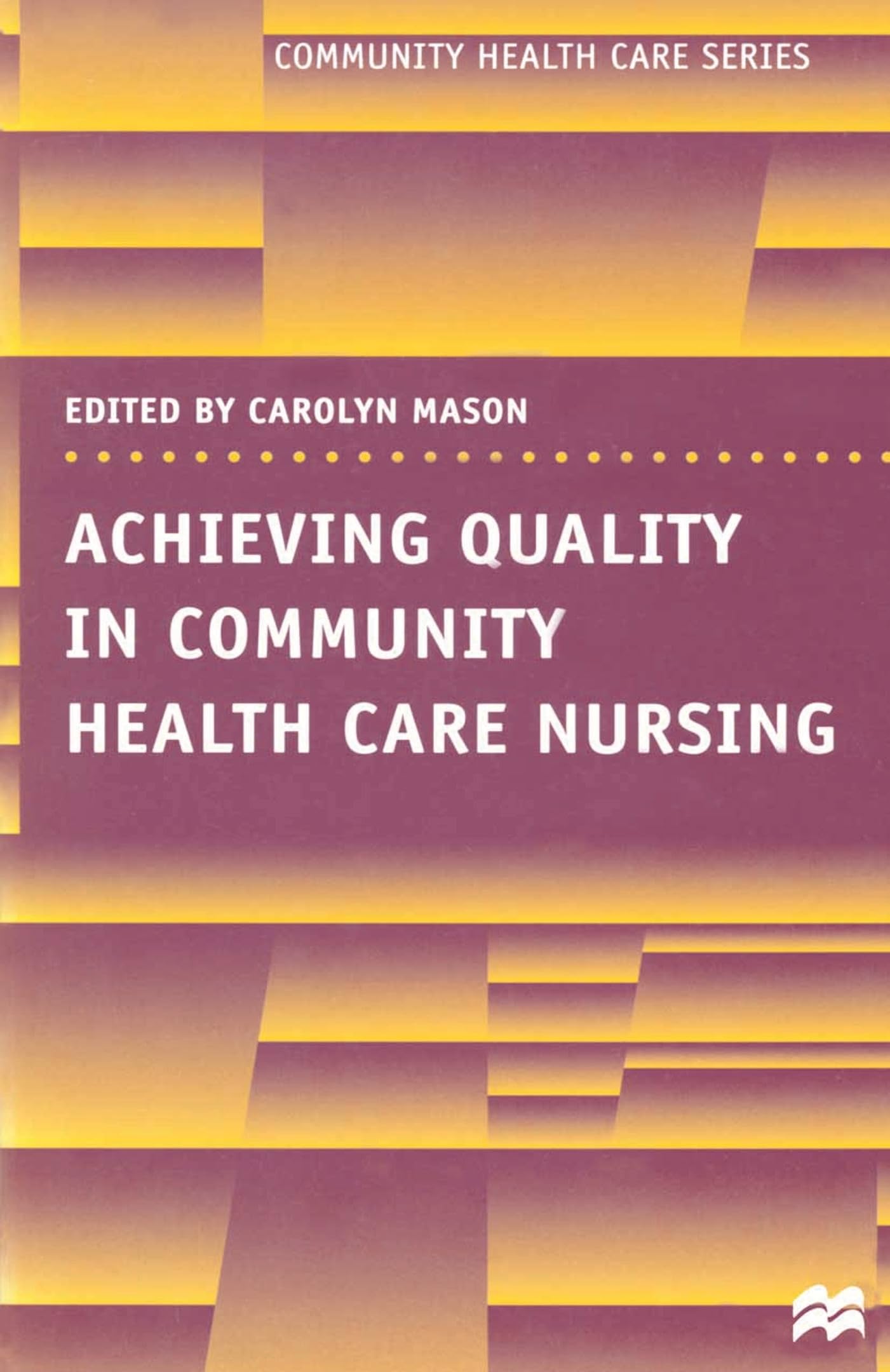 Achieving Quality in Community Care Nursing Medicine