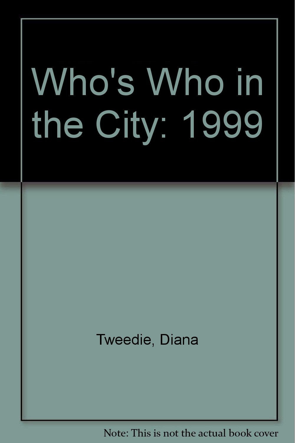 Who's Who in the City: 1999 Business, Finance & Career