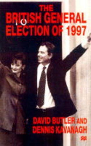 The British General Election of 1997 Politics & History