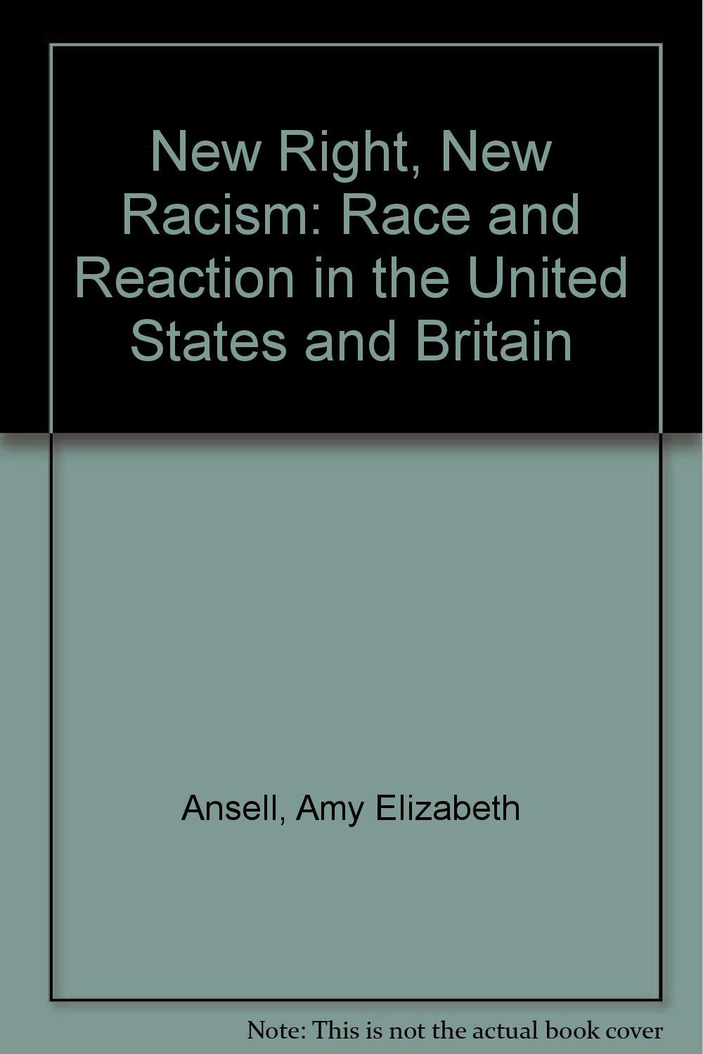 New Right, New Racism: Race and Reaction in the United States and Britain Social Sciences