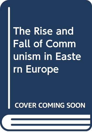 The Rise and Fall of Communism in Eastern Europe Social Sciences