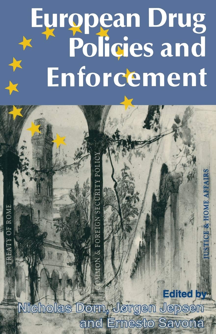 European Drug Policies and Enforcement (Confederation of European Economic Associations Conference Volumes) Law