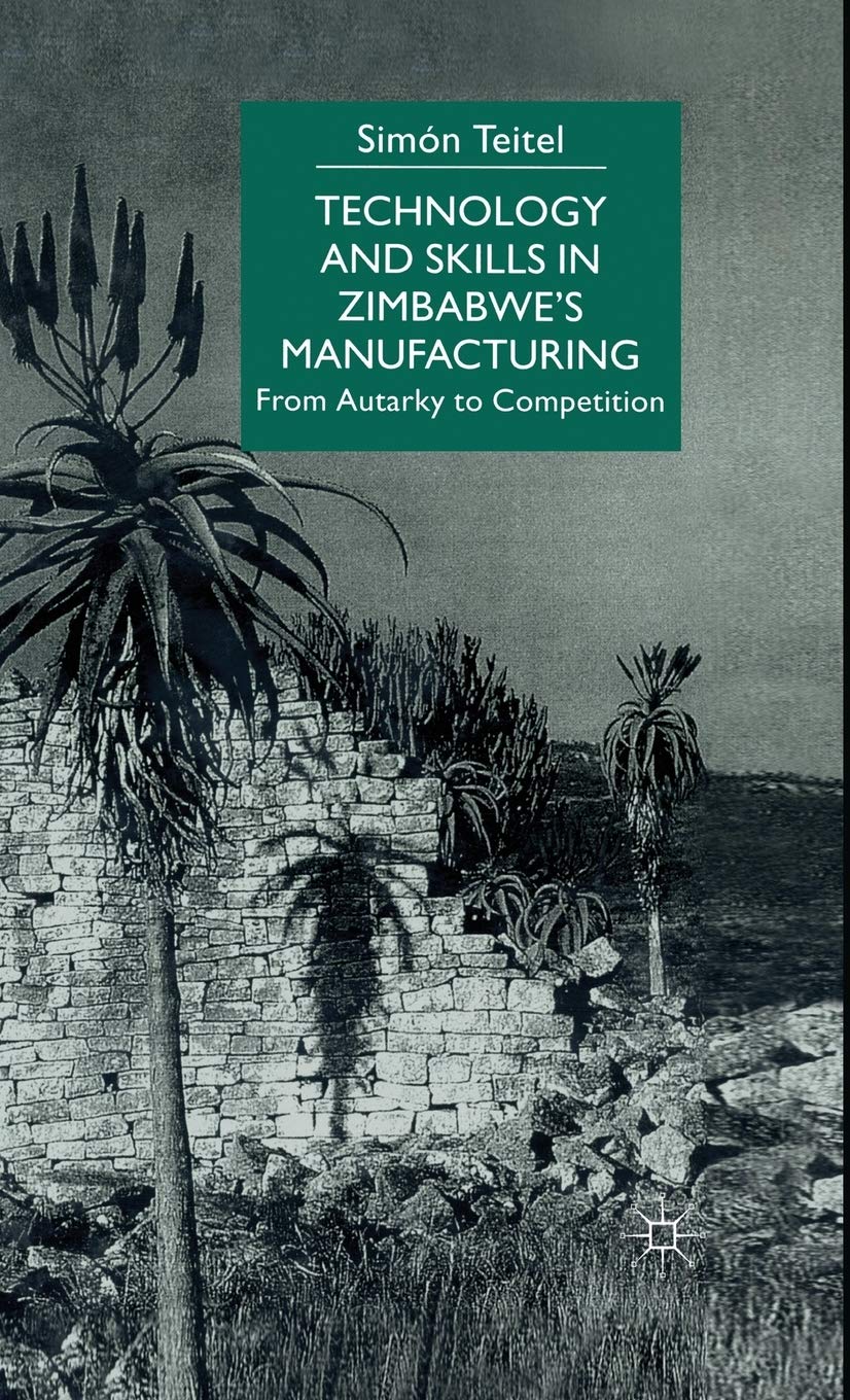 Technology and Skills in Zimbabwe's Manufacturing: From Autarky to Competition Law