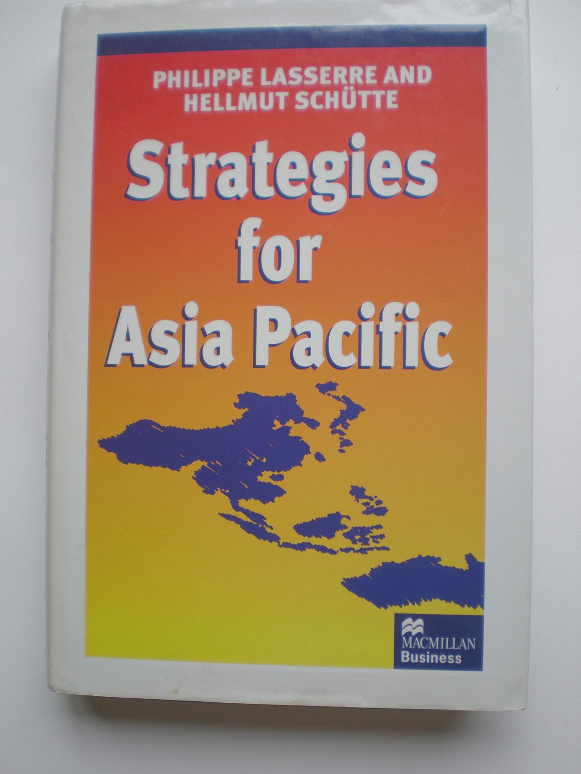 Strategies for Asia Pacific: Beyond the Crisis Business, Finance & Career