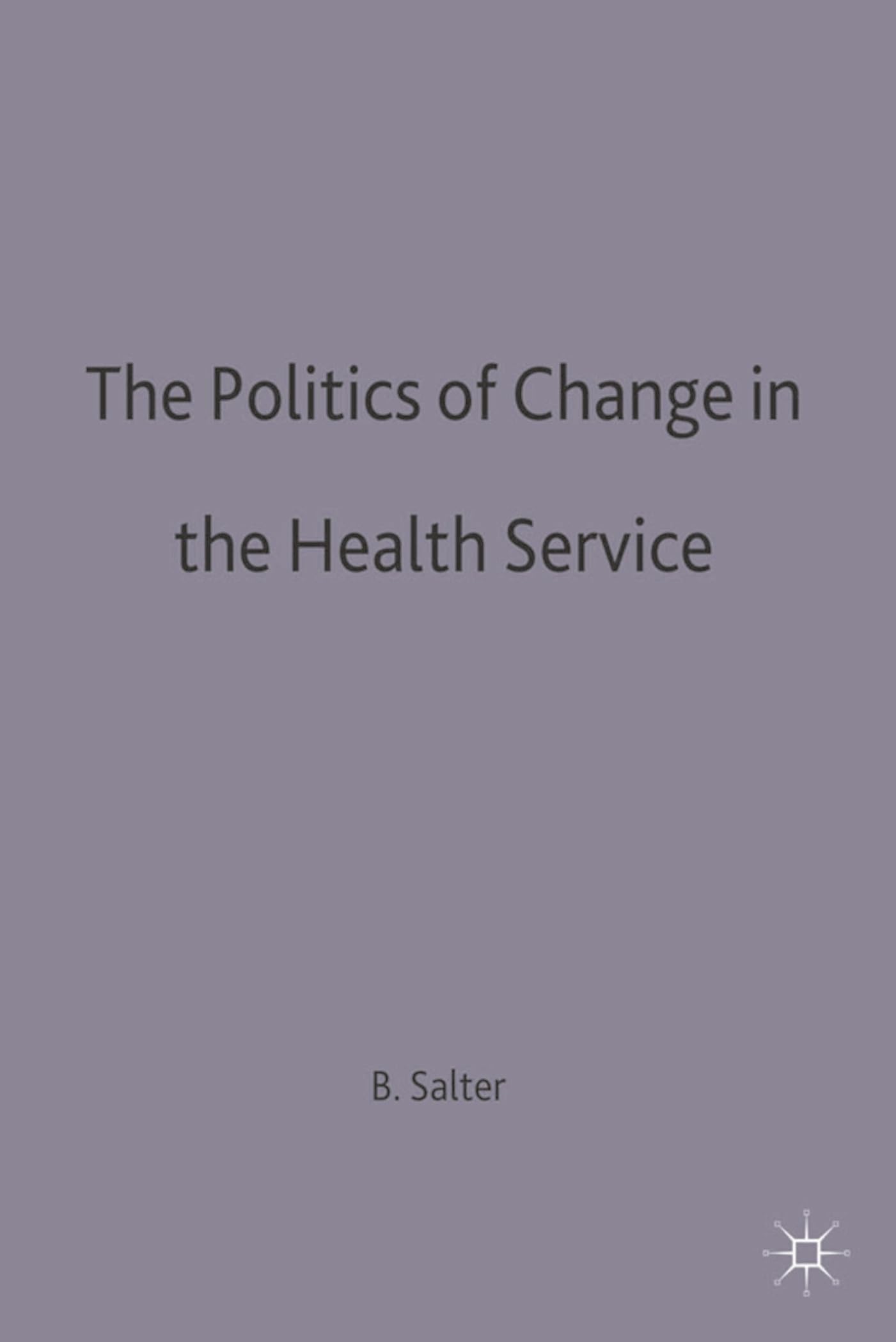 Politics of Change in the Health Service Medicine