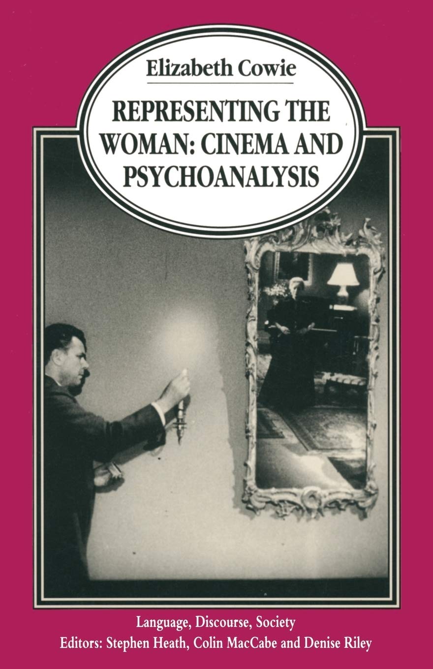 Representing the Woman: Cinema and Psychoanalysis (Language, Discourse, Society) Law