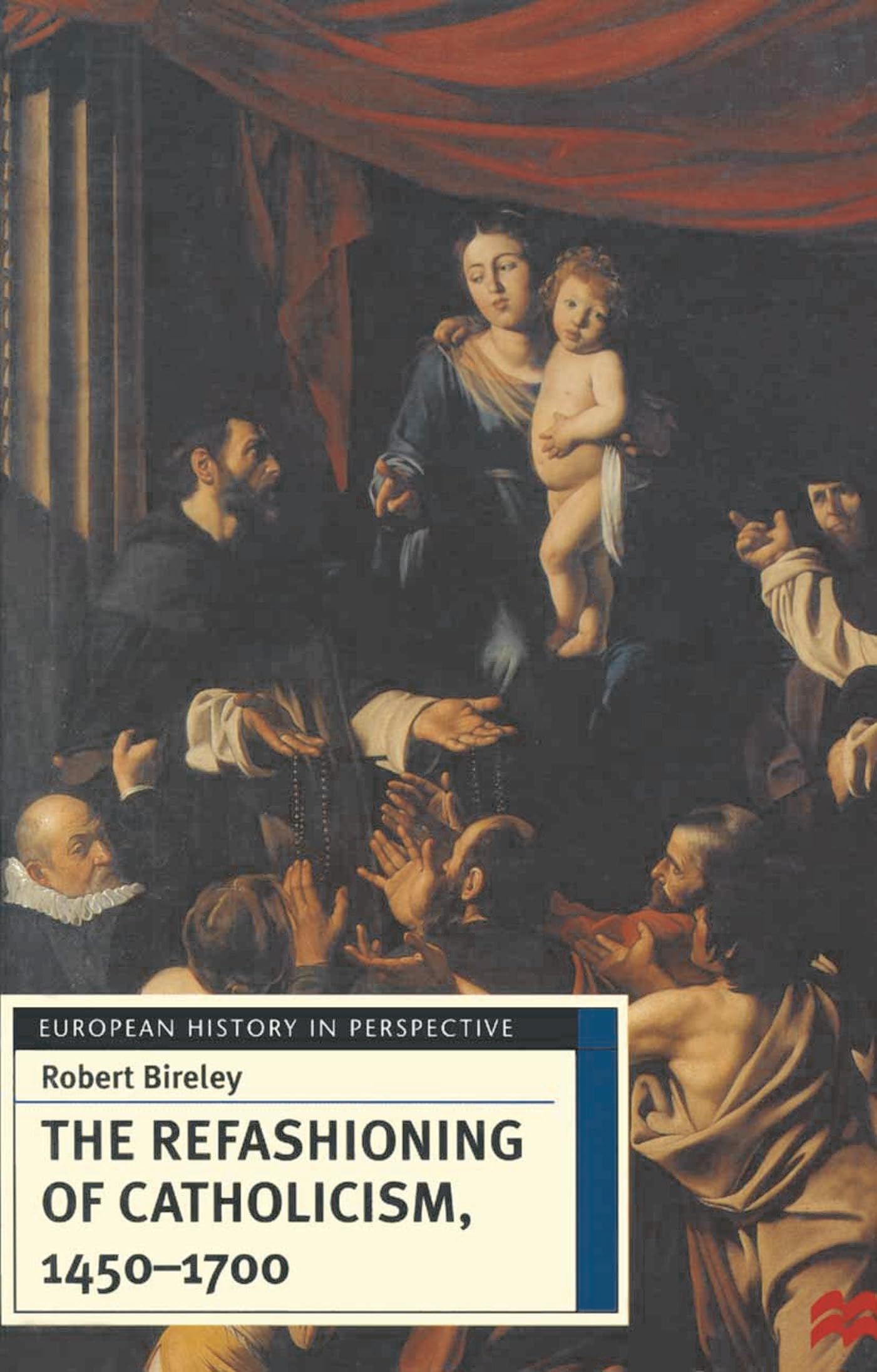 The Refashioning of Catholicism, 1450-1700 Philosophy