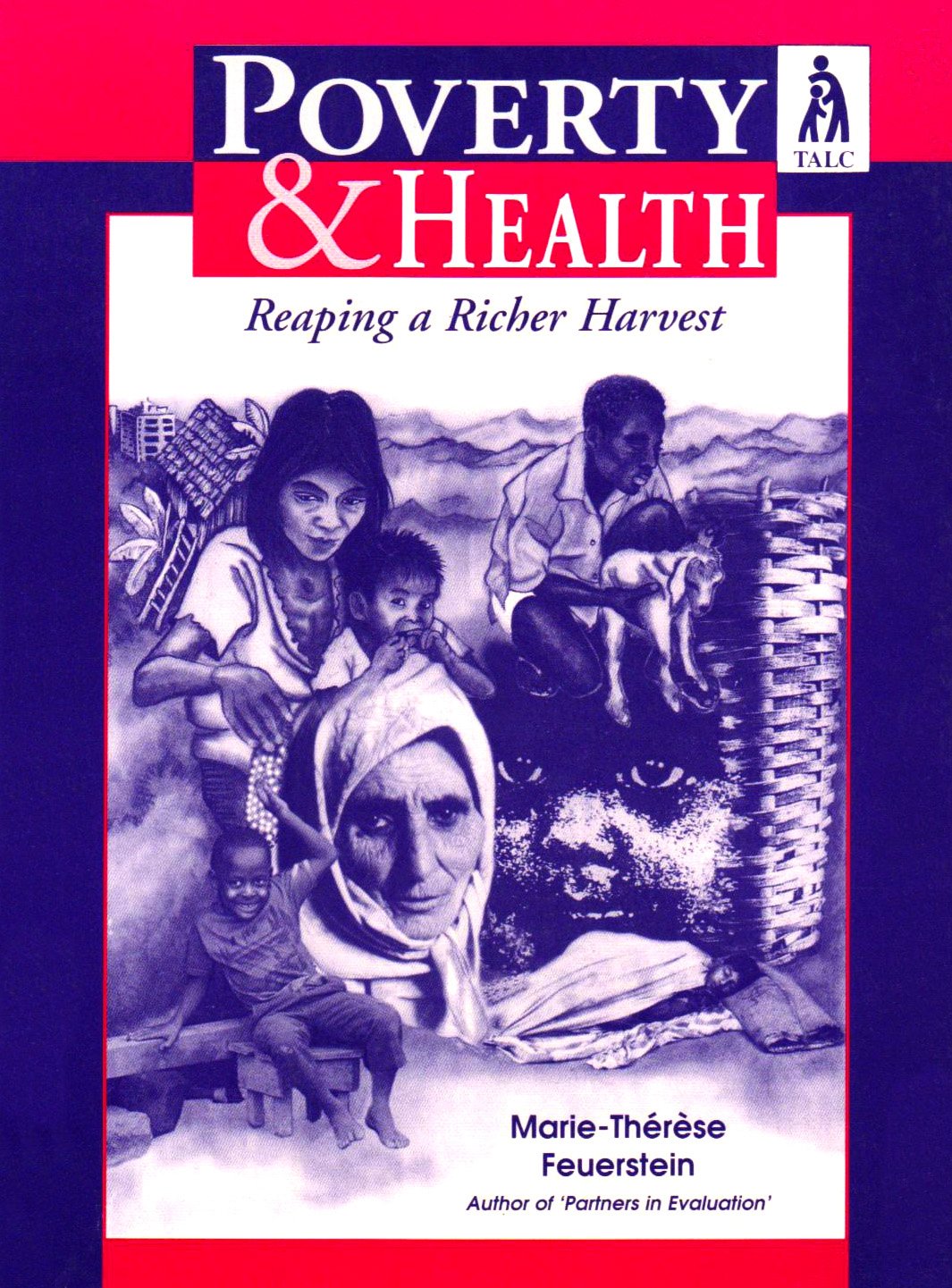 Poverty & Health:Reap Rich Harvest: Reaping a Richer Harvest Medicine