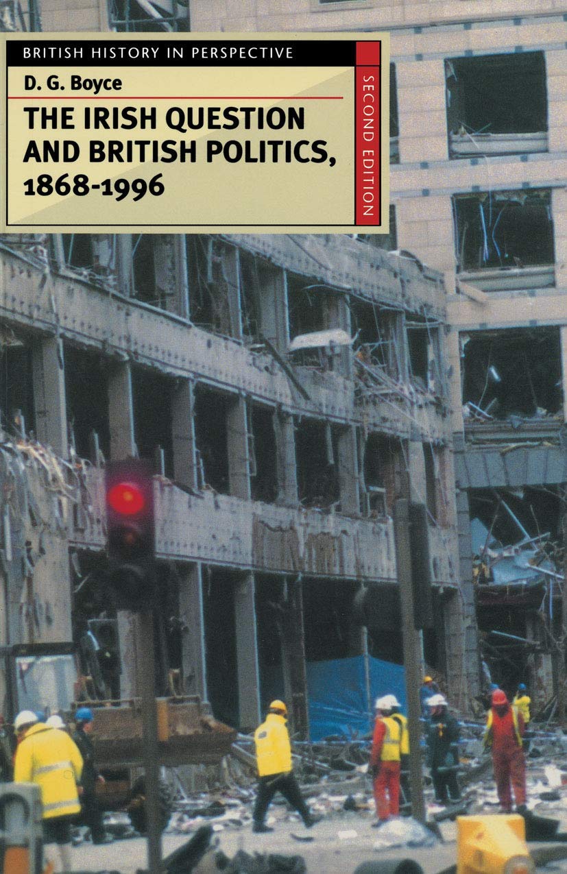 The Irish Question and British Politics, 1868-1996 General education