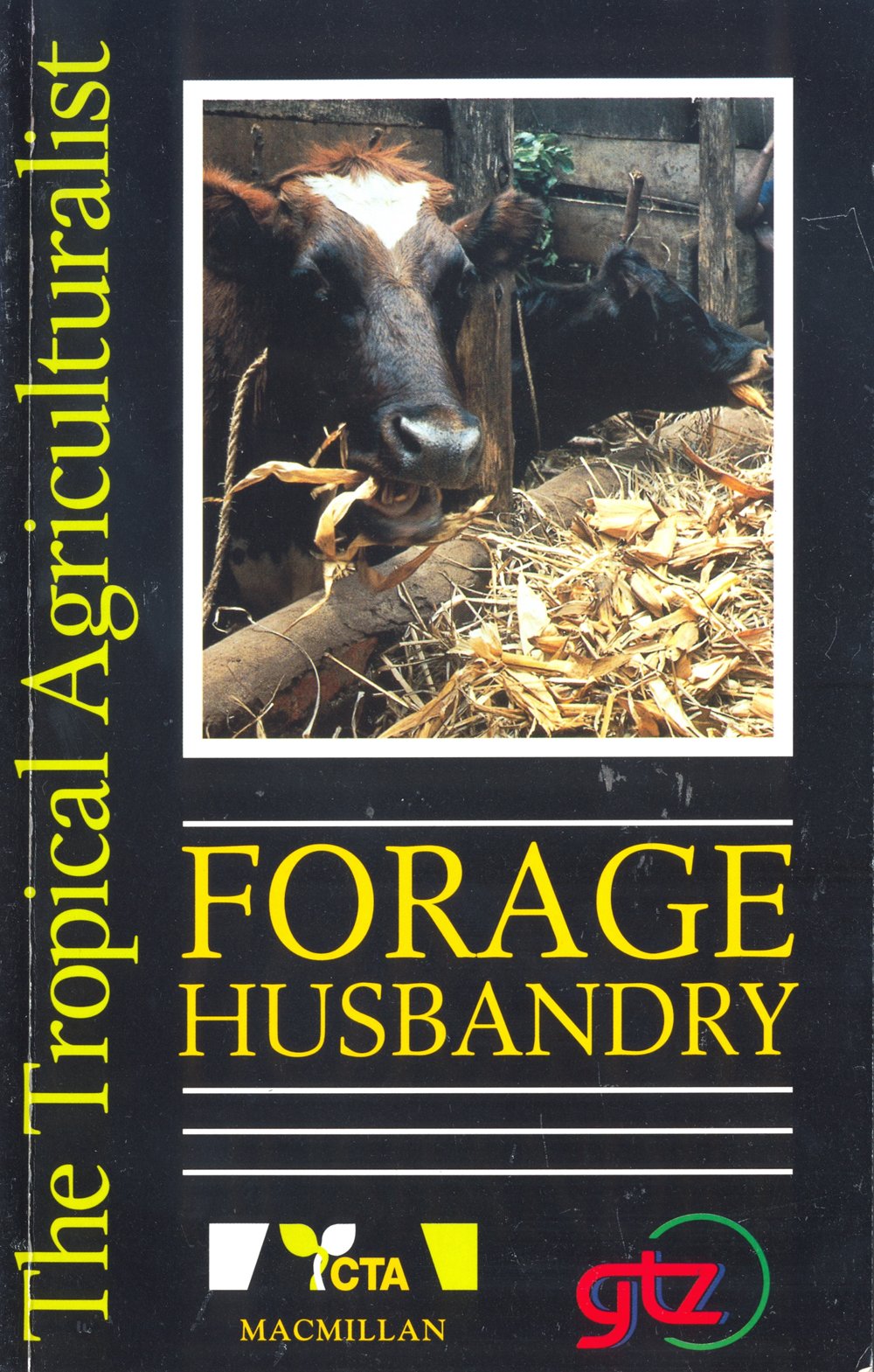 The Tropical Agriculturalist Bayer:Forage Husbandry book
