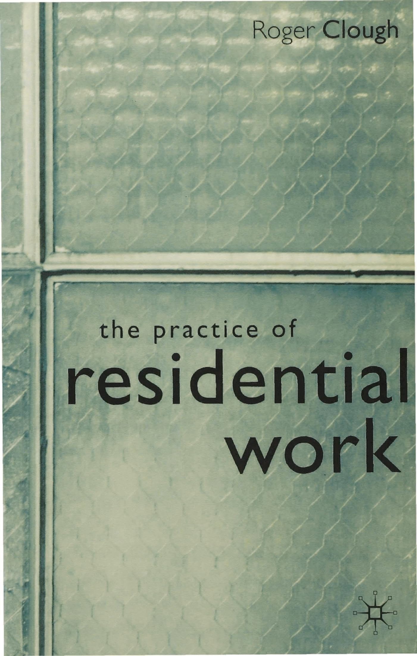 Product Image: The Practice of Residential Work
