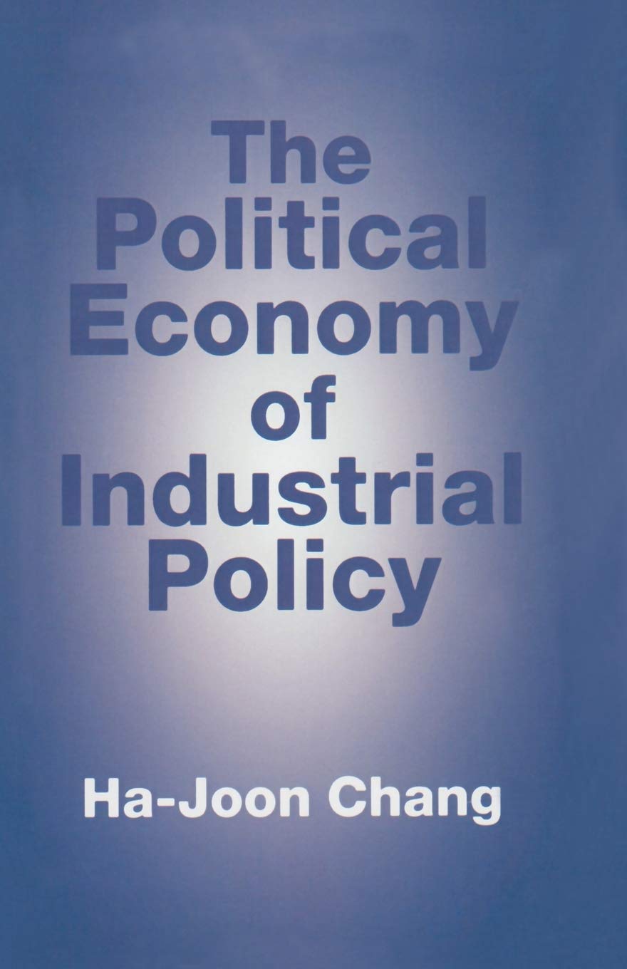 The Political Economy of Industrial Policy book