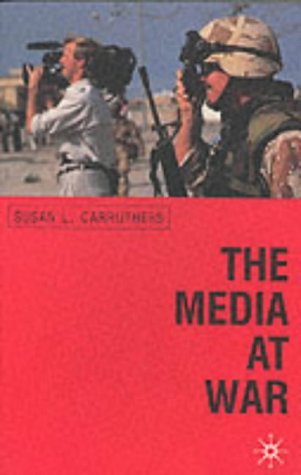 The Media at War: Communication and Conflict in the Twentieth Century Media & Communication