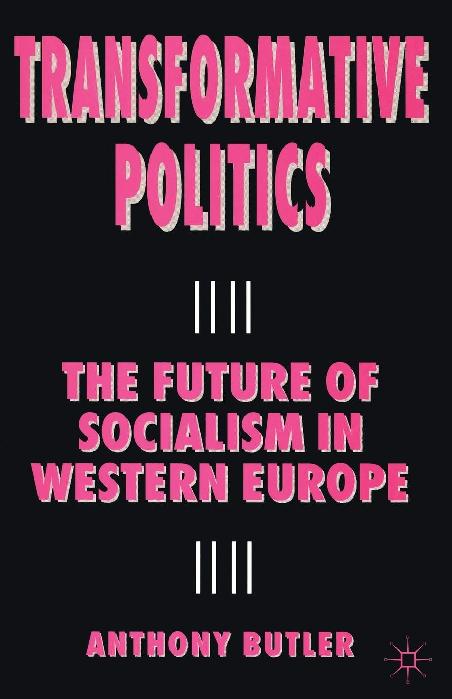 Transformative Politics: The Future of Socialism in Western Europe Law