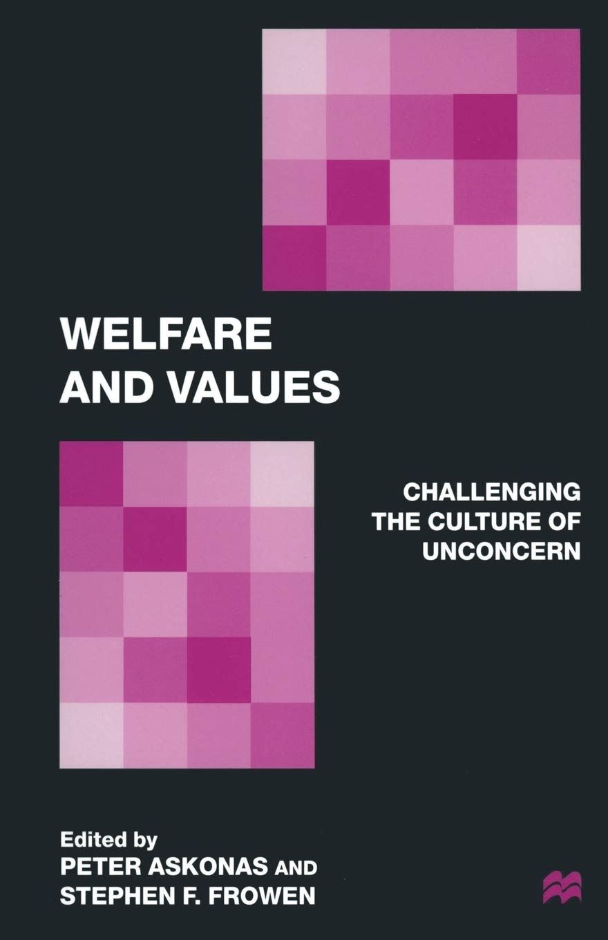 Welfare and Values: Challenging the Culture of Unconcern Law