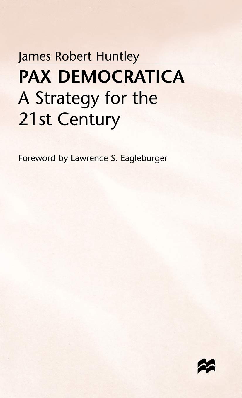Pax Democratica: A Strategy for the 21st Century book