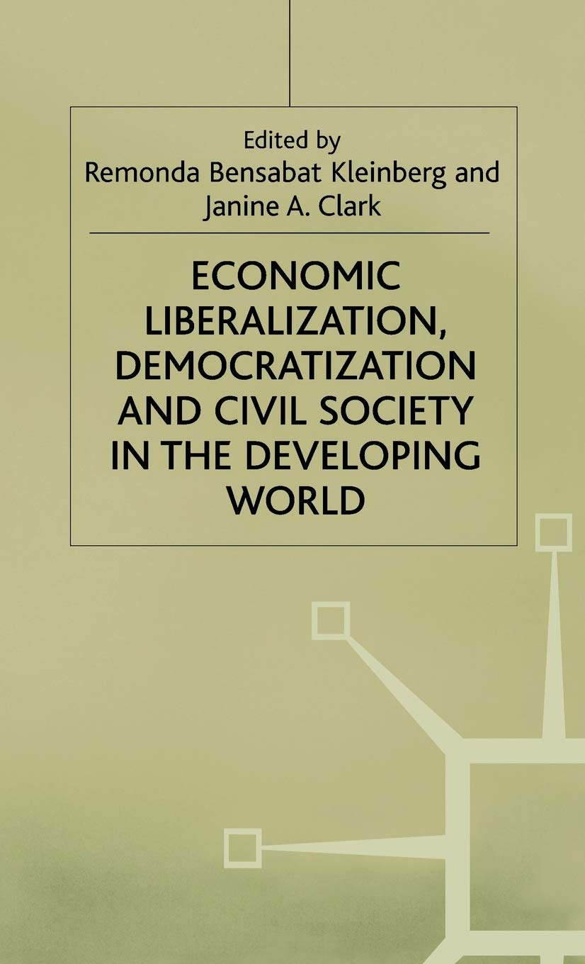 Economic Liberalization, Democratization and Civil Society in the Developing World (International Political Economy Series) Law