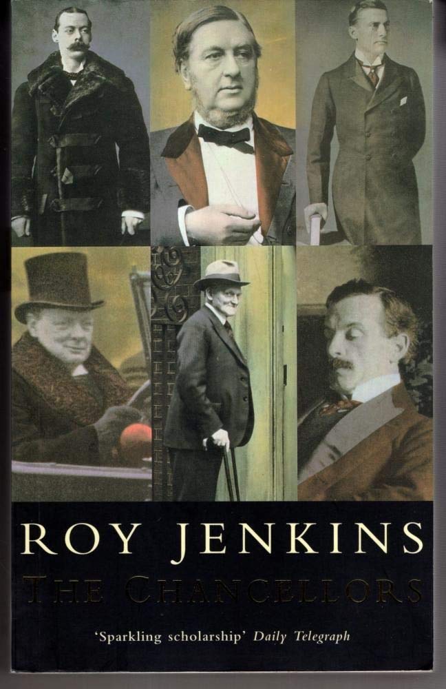 The Chancellors: A History of the Leaders of the British Exchequer, 1886-1947 Memories