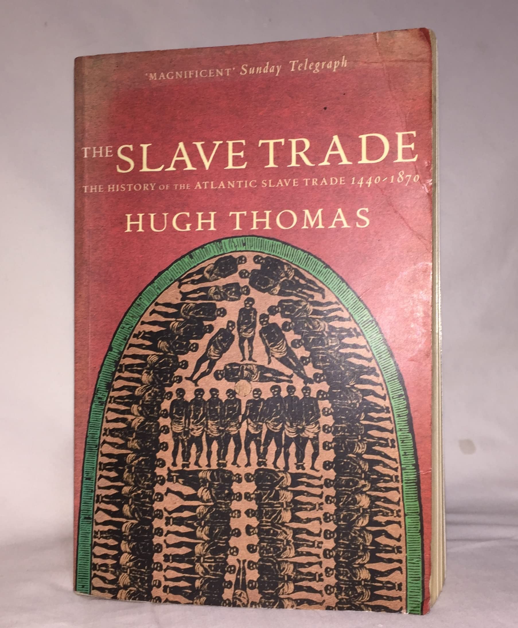 The Slave Trade: History of the Atlantic Slave Trade, 1440-1870 Social Sciences