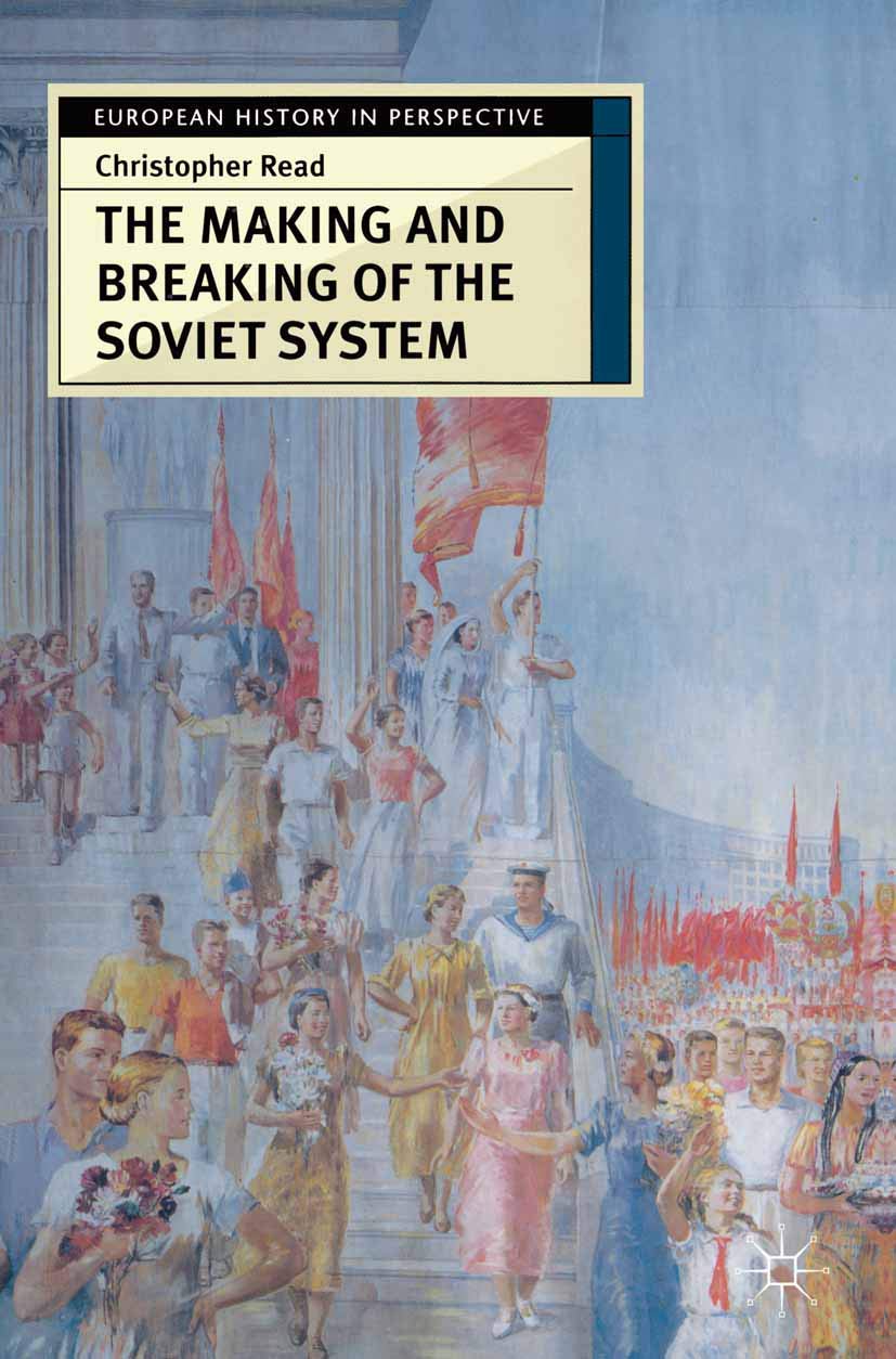 The Making and Breaking of the Soviet System Social Sciences Books