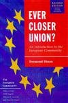 Ever Closer Union?: An Introduction to European Integration (European Union) Politics & History