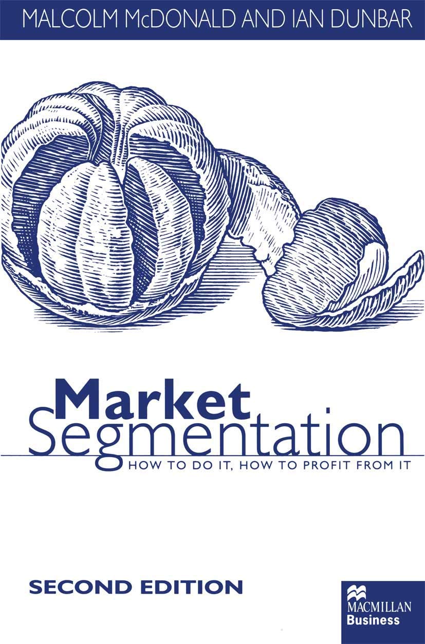 Market Segmentation: How to Do it How to Profit from it Law