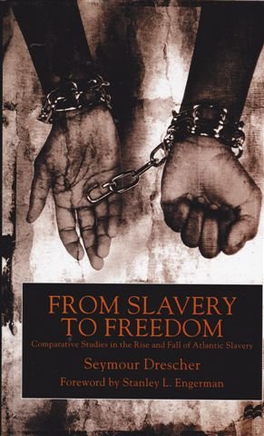 From Slavery to Freedom: Comparative Studies in the Rise and Fall of Atlantic Slavery Social Sciences