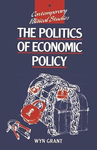 The Politics of Economic Policy (Contemporary Political Studies) Business, Finance & Career