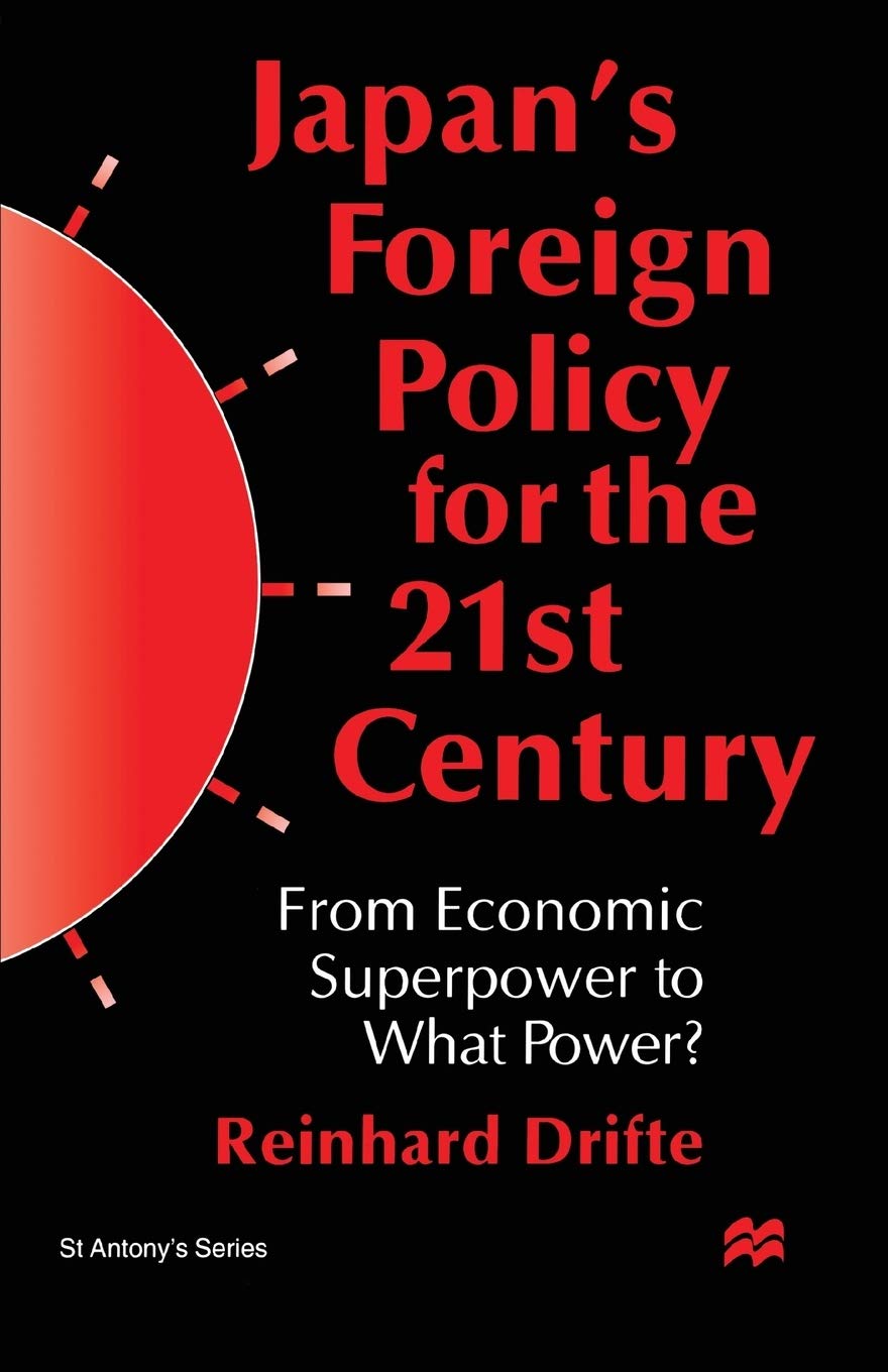 Japan's Foreign Policy in the 1990s: From Economic Superpower to What Power? (St Antony's Series) Law