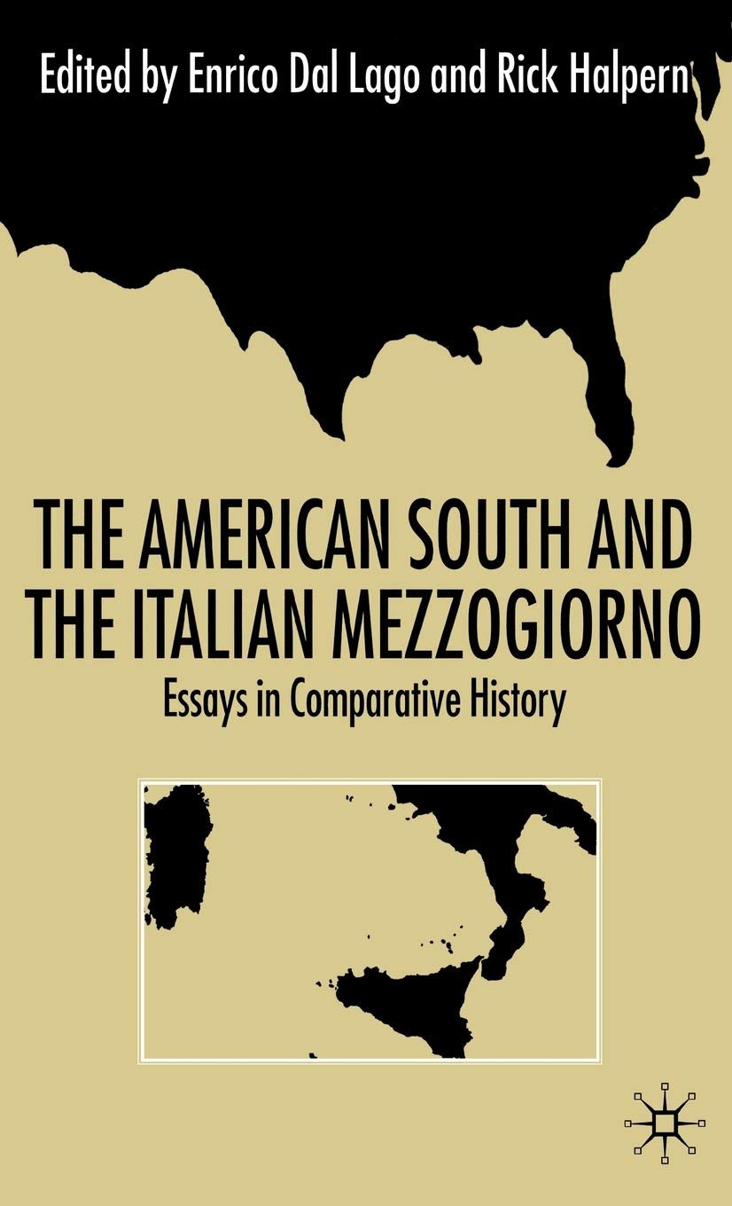 The American South and the Italian Mezzogiorno: Essays in Comparative History Film, Art & Culture