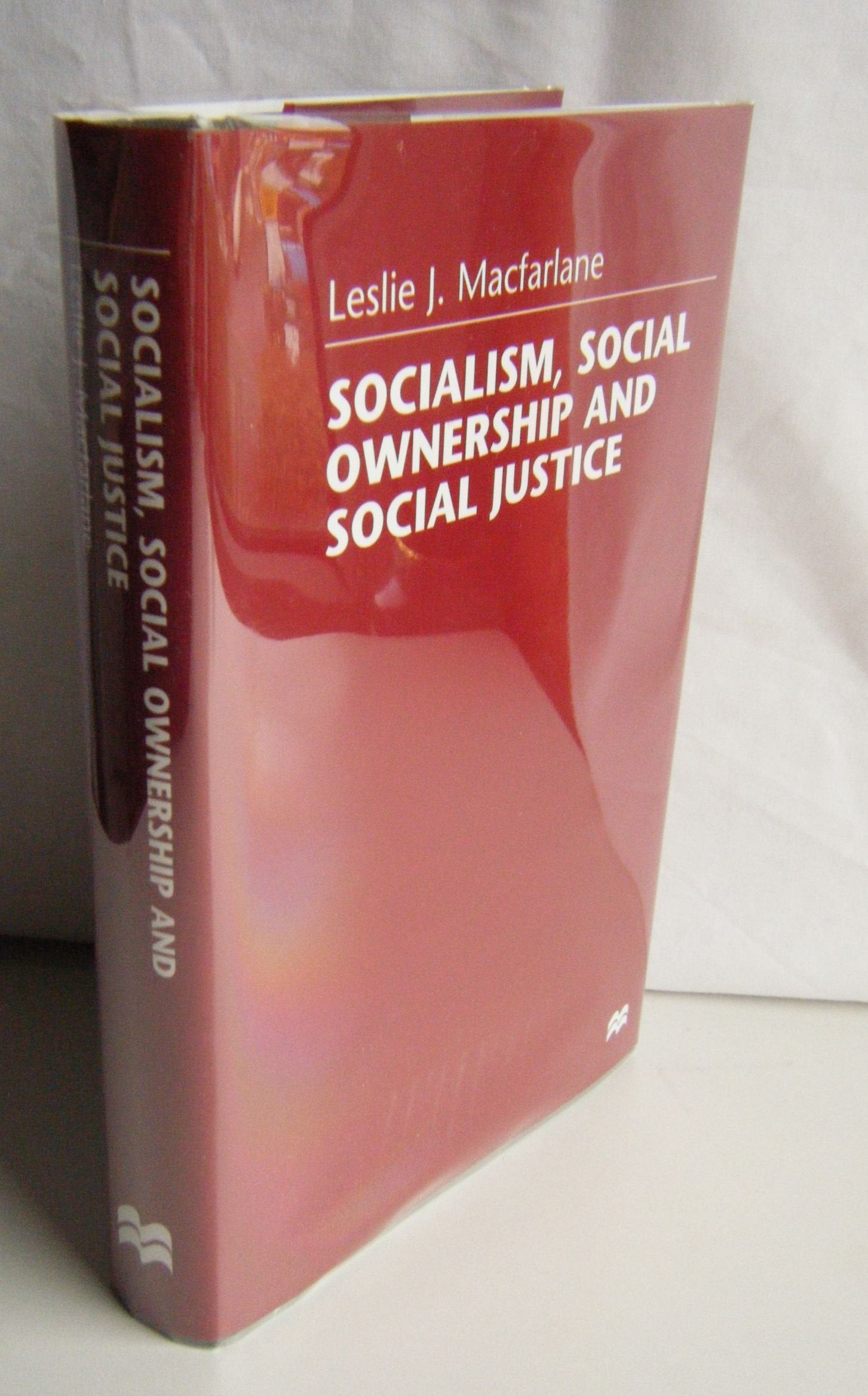 Socialism, Social Ownership and Social Justice Politics & History