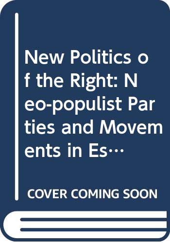 New Politics of the Right: Neo-populist Parties and Movements in Established Democracies Social Sciences