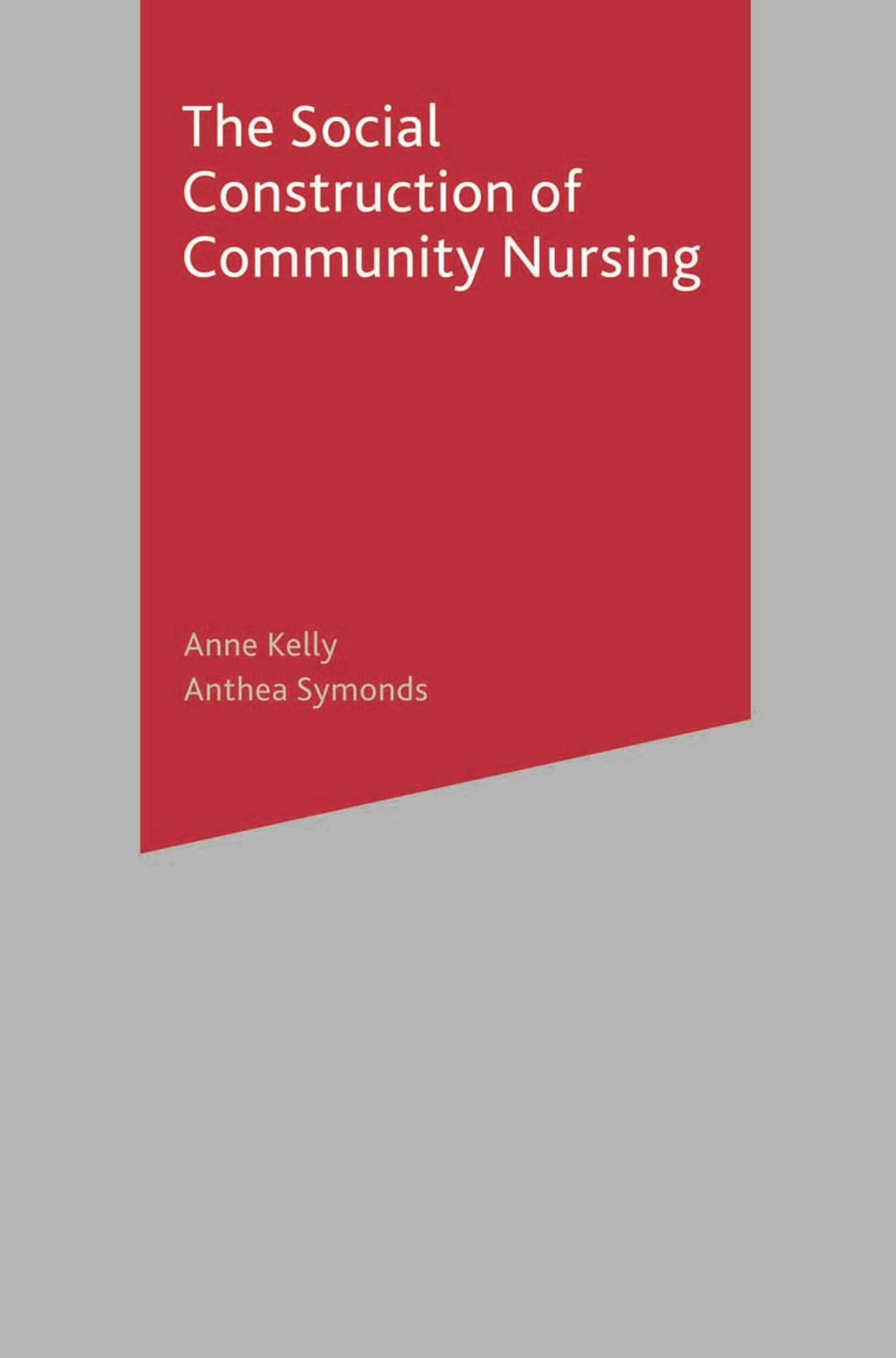 The Social Construction of Community Nursing Medicine