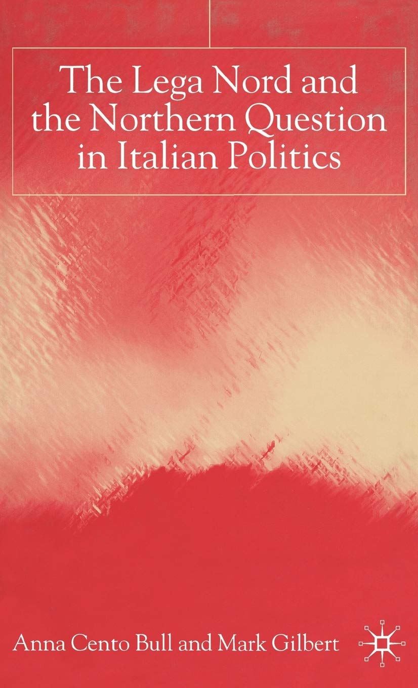 The Lega Nord and the Politics of Secession in Italy book